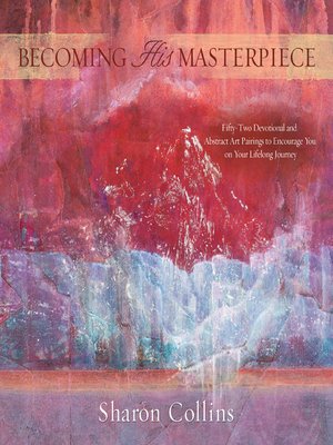 cover image of Becoming His Masterpiece